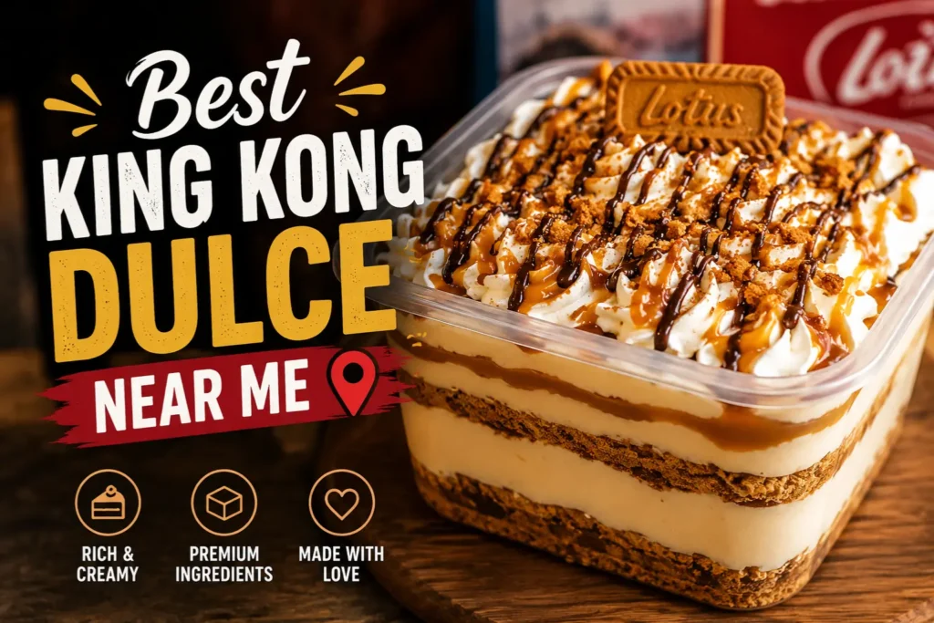 Best King Kong Dulce Near Me