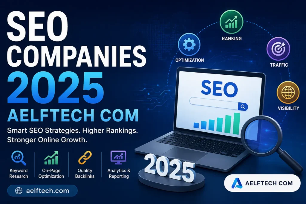 SEO Companies 2025 Aelftech Com