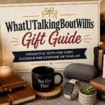 WhatUTalkingBoutWillis Gift Guide
